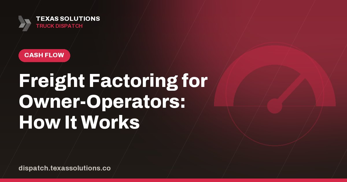 Freight Factoring for Owner-Operators: How It Works