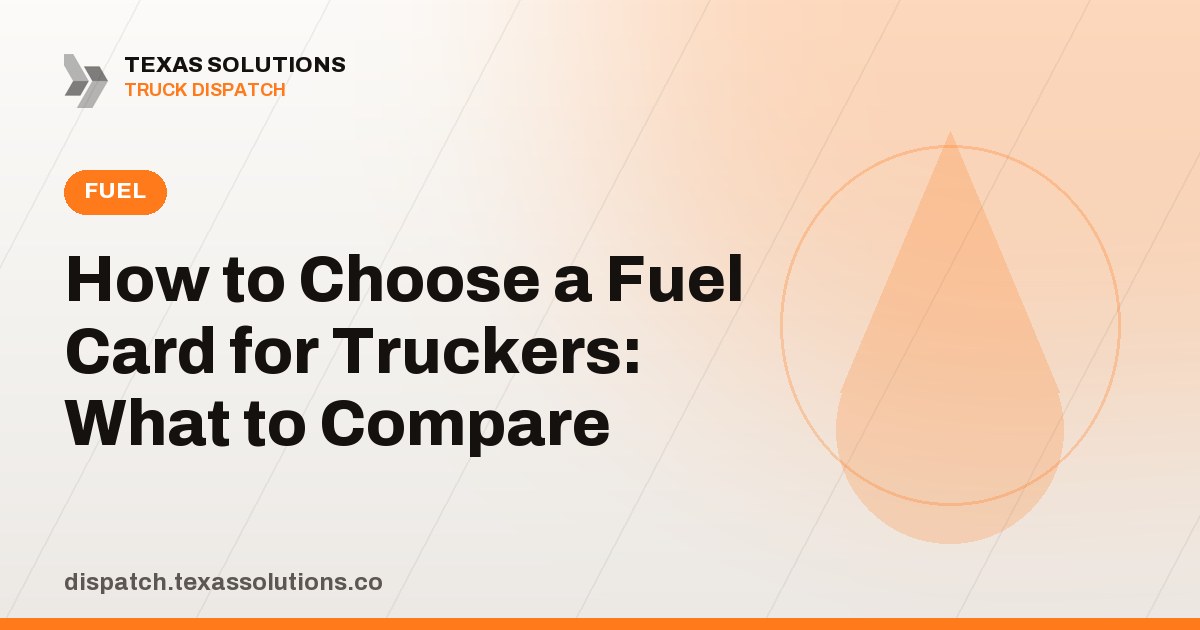 How to Choose a Fuel Card for Truckers: What to Compare
