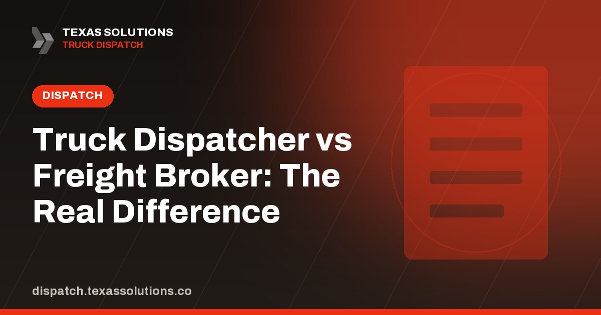 Truck Dispatcher vs Freight Broker: The Real Difference